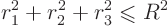 \begin{displaymath}
r_1^2 + r_2^2 + r_3^2 \mathrel{\raisebox{-.7pt}{$\leqslant$}}R^2
\end{displaymath}