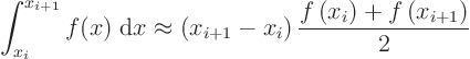 \begin{displaymath}
\int_{x_i}^{x_{i+1}} f(x)\; {\rm d}x \approx
\left(x_{i+...
..._i\right)
\frac{f\left(x_i\right) + f\left(x_{i+1}\right)}2
\end{displaymath}