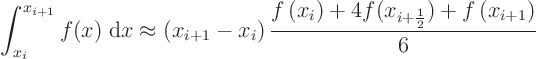 \begin{displaymath}
\int_{x_i}^{x_{i+1}} f(x)\; {\rm d}x \approx
\left(x_{i+...
...ght) + 4 f\big(x_{i+\frac12}\big)
+ f\left(x_{i+1}\right)}6
\end{displaymath}