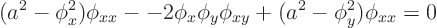 \begin{displaymath}
(a^2-\phi_x^2)\phi_{xx} -
-2\phi_x\phi_y\phi_{xy} +
(a^2-\phi_y^2)\phi_{xx} = 0
\end{displaymath}