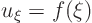 \begin{displaymath}
u_\xi = f(\xi)
\end{displaymath}