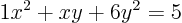 \begin{displaymath}
1 x^2 + xy + 6 y^2 = 5
\end{displaymath}