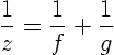 \begin{displaymath}
\frac1z = \frac1f + \frac1g
\end{displaymath}