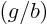 $(g/b)$