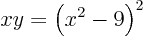 \begin{displaymath}
xy=\left(x^2-9\right)^2
\end{displaymath}