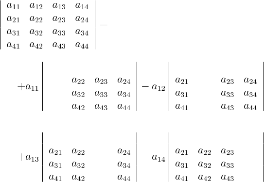 \begin{eqnarray*}
\lefteqn{
\left\vert
\begin{array}{llll}
a_{11} & a_{1...
...a_{42} & a_{43} & \phantom{a_{44}}
\end{array}
\right\vert
\end{eqnarray*}