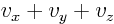 $v_x+v_y+v_z$