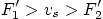 \begin{displaymath}
F_1' > v_s > F_2'
\end{displaymath}