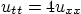\begin{displaymath}
u_{tt}=4 u_{xx}
\end{displaymath}