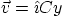 \begin{displaymath}
\vec v = \hat\imath C y
\end{displaymath}