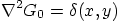 \begin{displaymath}
\nabla^2 G_0 = \delta(x,y)
\end{displaymath}
