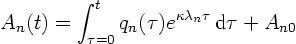 \begin{displaymath}
A_n(t) = \int_{\tau=0}^t q_n(\tau) e^{\kappa\lambda_n \tau} \d\tau + A_{n0}
\end{displaymath}