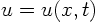 $u=u(x,t)$