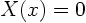 $X(x)=0$