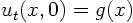 $u_t(x,0)=g(x)$