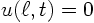 $u(\ell,t)=0$
