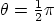 $\theta={\textstyle\frac{1}{2}}\pi$
