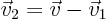 $\vec v_2 =\vec v - \vec v_1$