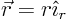 \begin{displaymath}
\vec r = r \hat\imath_r
\end{displaymath}