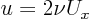 $u=2\nu U_x$
