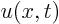 $u(x,t)$