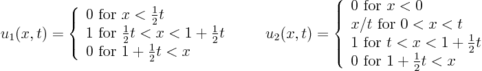 \begin{displaymath}
u_1(x,t) =
\left\{
\begin{array}{l}
0 \mbox{ for } x < {...
... } 1 + {\textstyle\frac{1}{2}} t < x \\
\end{array} \right.
\end{displaymath}