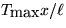 $T_{\mbox{max}} x/\ell$