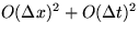 $O(\Delta x)^2+O(\Delta t)^2$