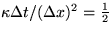 $\kappa\Delta
 t /(\Delta x)^2 = {1\over 2}$
