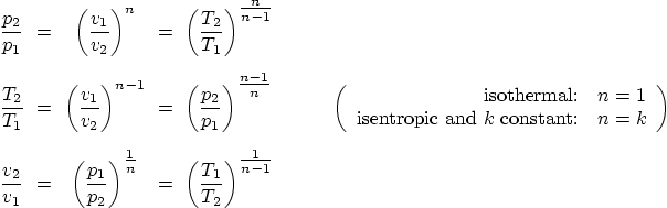 \begin{displaymath}
\begin{array}
{l@{\hspace{6pt}}c@{\hspace{6pt}}c@{\hspac...
...frac{T_1}{T_2}\right)^{\textstyle\frac{1}{n-1}}
\end{array}
\end{displaymath}