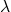 $\lambda$