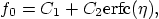 \begin{displaymath}
f_0 = C_1 + C_2 {\rm erfc}(\eta),
\end{displaymath}
