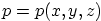 $p=p(x,y,z)$