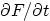 $\partial F/\partial
t$