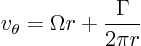 \begin{displaymath}
v_\theta = \Omega r + \frac{\Gamma}{2\pi r}
\end{displaymath}