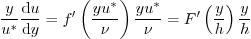 \begin{displaymath}
\frac{y}{u^*} \frac{\mbox{d}u}{\mbox{d}y} =
f'\left(\frac{...
...t) \frac{y u^*}{\nu} =
F'\left(\frac{y}{h}\right) \frac{y}{h}
\end{displaymath}