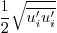 \begin{displaymath}
\frac12\sqrt{\overline{u_i'u_i'}}
\end{displaymath}