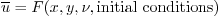 \begin{displaymath}
\overline{u} = F(x,y,\nu,\mbox{initial conditions})
\end{displaymath}