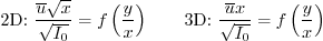 \begin{displaymath}
\mbox{2D: }
\frac{\overline{u}\sqrt{x}}{\sqrt{I_0}} = f\le...
...
\frac{\overline{u}x}{\sqrt{I_0}} = f\left(\frac{y}{x}\right)
\end{displaymath}