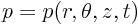 $p=p(r,\theta,z,t)$