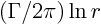 $(\Gamma/2\pi)\ln r$