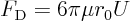 $F_{\rm {D}}=6\pi\mu{}r_0U$