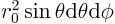 $r_0^2\sin\theta{\rm d}\theta{\rm d}\phi$
