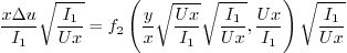 \begin{displaymath}
\frac{x \Delta u}{I_1} \sqrt{\frac{I_1}{Ux}} =
f_2\left(\f...
...{\frac{I_1}{Ux}},
\frac{Ux}{I_1}\right) \sqrt{\frac{I_1}{Ux}}
\end{displaymath}