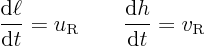 \begin{displaymath}
\frac{{\rm d}\ell}{{\rm d}t} = u_{\rm R} \qquad
\frac{{\rm d}h}{{\rm d}t} = v_{\rm R}
\end{displaymath}