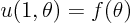 \begin{displaymath}
u(1,\theta) = f(\theta)
\end{displaymath}