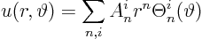 \begin{displaymath}
u(r,\vartheta) = \sum_{n,i} A^i_n r^n \Theta^i_n(\vartheta)
\end{displaymath}