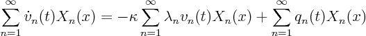 \begin{displaymath}
\sum_{n=1}^\infty \dot v_n(t) X_n(x) =
- \kappa \sum_{n=...
...y \lambda_n v_n(t) X_n(x)
+ \sum_{n=1}^\infty q_n(t) X_n(x)
\end{displaymath}