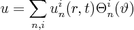 \begin{displaymath}
u = \sum_{n,i} u^i_n(r,t) \Theta^i_n(\vartheta)
\end{displaymath}