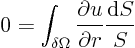 \begin{displaymath}
0 = \int_{\delta\Omega} \frac{\partial u}{\partial r} \frac{{\rm d}S}{S}
\end{displaymath}